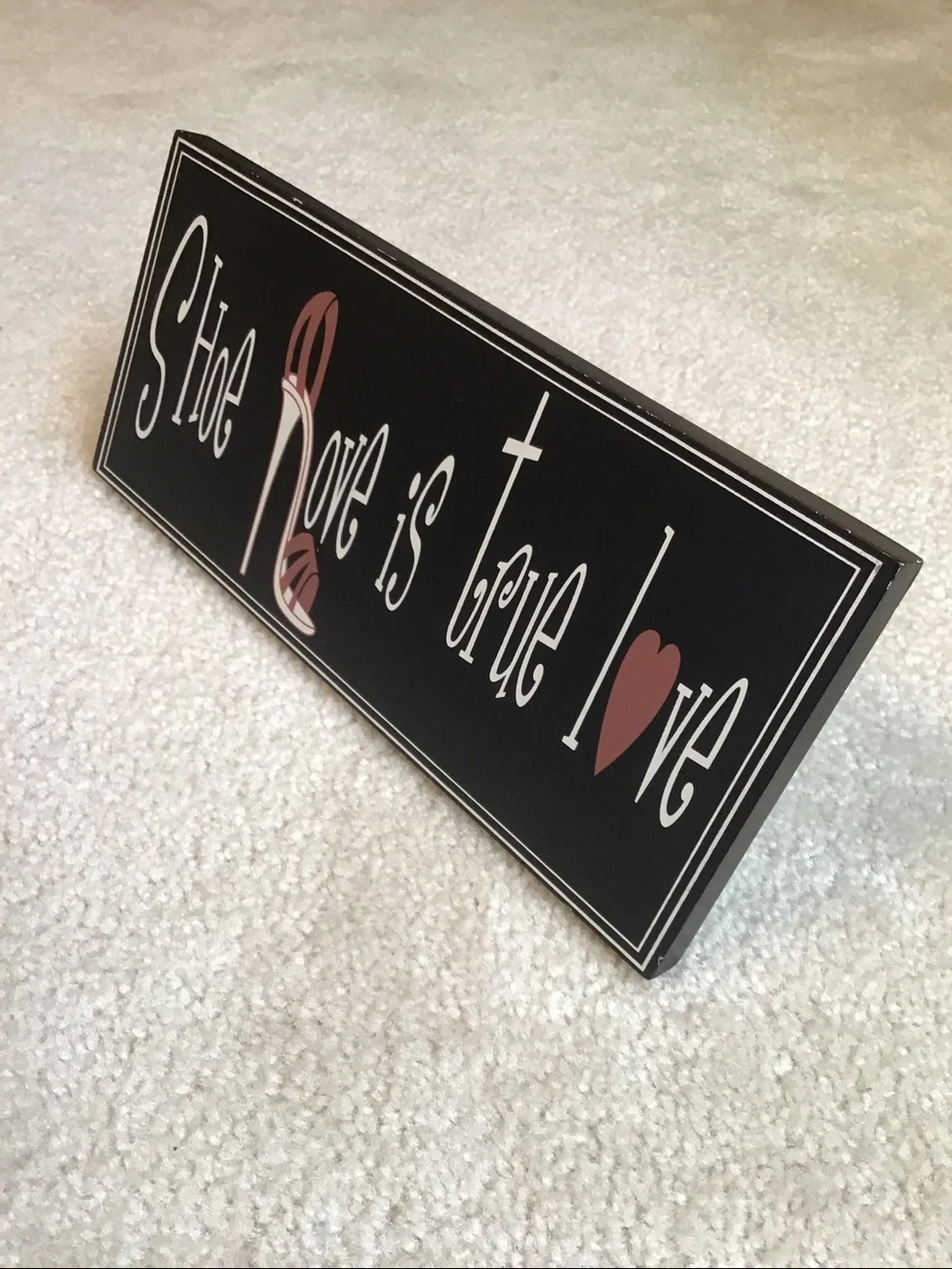 Shoe Love is True Love Wooden Accent Sign, 10” x 4 1/2”